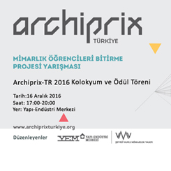 Archiprix-TR 2016 Kolokyum ve Ödül Töreni