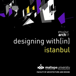 muiscarch’17: Designing with(in) İstanbul 