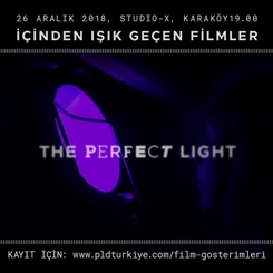 “Perfect Light”ın İkinci Gösterimi; 26 Aralık’ta Studio-X İstanbul’da