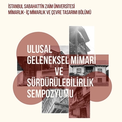 Ulusal Geleneksel Mimari ve Sürdürülebilirlik Sempozyumu