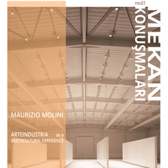 Mekan Konuşmaları 61: Maurizio Molini 'Arteindustria as a Multicultural Experience'