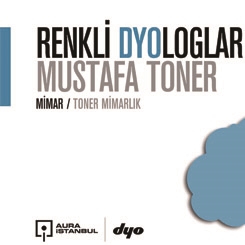 Toner Mimarlık’ın Kurucusu Mustafa Toner, Renkli DYOloglar’a Anlattı