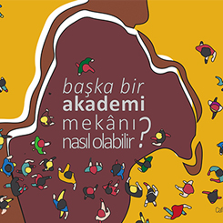 Başka Bir Akademi Mekanı Nasıl Olabilir?