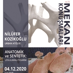 Mekan Konuşmaları 72 / Anatomik ve Sentetik: Uygulamalı Tasarım