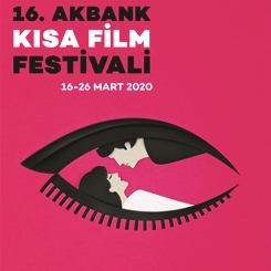 16. Akbank Kısa Film Festivali Jüri Üyeleri  ve Yarışma Filmleri Açıklandı