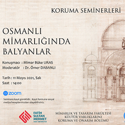 Koruma Seminerleri: 'Osmanlı Mimarlığında Balyanlar'