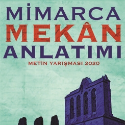 Mimarca Mekân Anlatımı Metin Yarışması Kitapçığı Yayınlandı