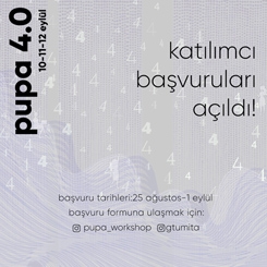 Pupa 4.0 Katılımcı Başvuruları Açıldı