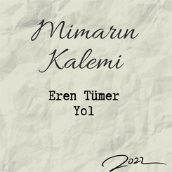 Mimarın Kalemi 2022: Eren Tümer - Yol