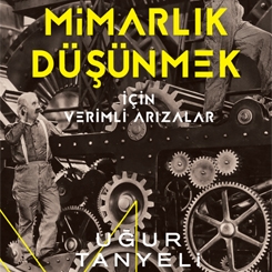 Mimarlık Düşünmek için Verimli Arızalar