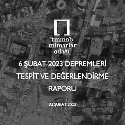 Mimarlar Odası Deprem Tespit ve Değerlendirme Raporu'nu Yayımladı