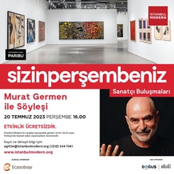 'Sizin Perşembeniz' Sanatçı Buluşmaları: Murat Germen