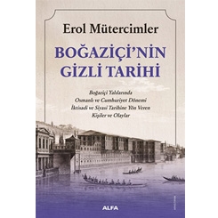 Alfa Yayınları'ndan: Boğaziçi’nin Gizli Tarihi