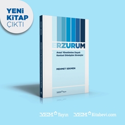 YEM Yayın'dan YENİ Kitap: 'Arazi Yönetimine Dayalı Kentsel Dönüşüm Stratejisi: ERZURUM'