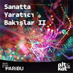 Sanatta Yaratıcı Bakışlar II