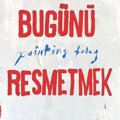 Sergi: “Bugünü Resmetmek”