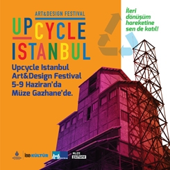 Upcycle İstanbul Art and Design Festival