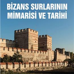 Bizans Surlarının Mimarisi ve Tarihi