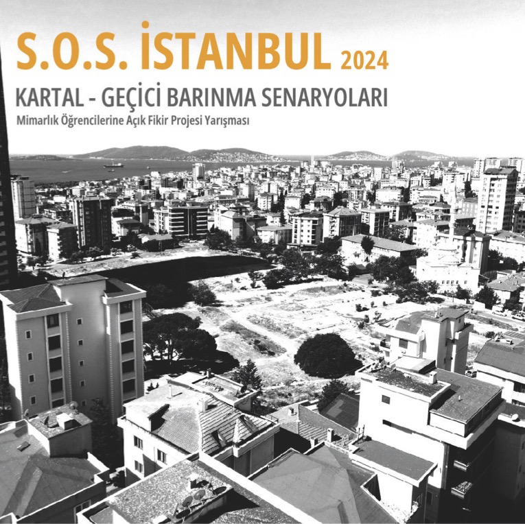 S.O.S. İstanbul - Mimarlık Öğrencilerine Açık Fikir Projesi Yarışması