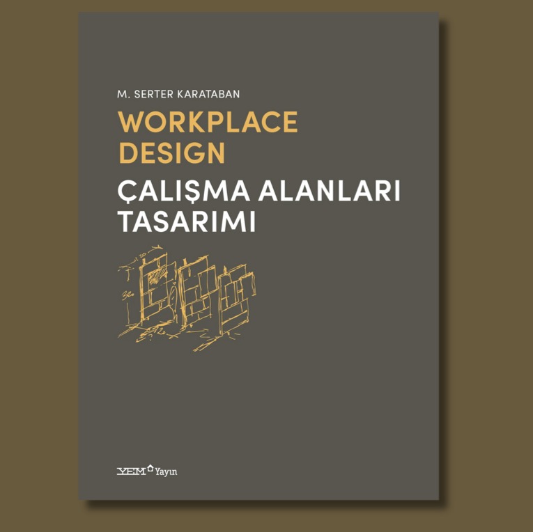 Workplace Design / Çalışma Alanları Tasarımı