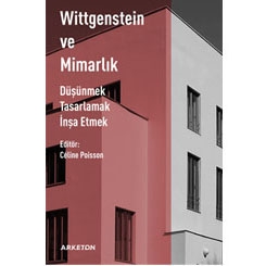 Bir Filozof Üzerinden Felsefe-Mimarlık İlişkisi: Wittgenstein ve Mimarlık