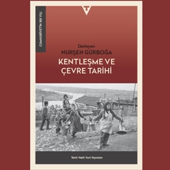 Cumhuriyet’in 100 Yılı: Kentleşme ve Çevre Tarihi