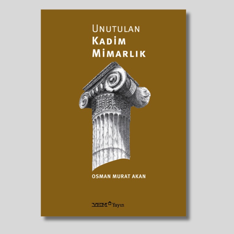 YEM Yayın: Unutulan Kadim Mimarlık