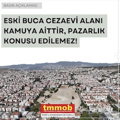 “Eski Buca Cezaevi Alanı Kamuya Aittir, Pazarlık Konusu Edilemez!”