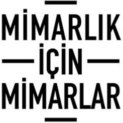 Mimarlar Mimarlık için Harekete Geçti 