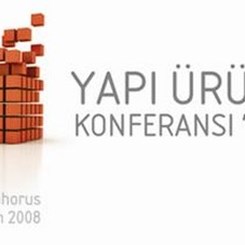 “Yapı Ürünleri Konferansı 2008”'in Renkli Konukları