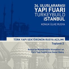 “Rusya’da Müteahhitlik Hizmetleri ve Türk Yapı Sektörüne Genel Bakış”