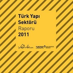 Türk Yapı Sektörü Raporu 2011 Yayımlandı