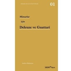 'Mimarlar için Deleuze ve Guattari' Raflarda