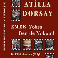 Atilla Dorsay'ın Emek Sineması Kitabı Çıktı