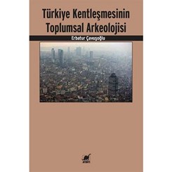 Türkiye Kentleşmesine Bir de Bu Pencereden Bakın