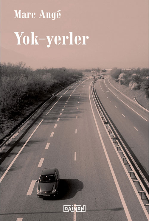 Marc Augé, Yok-yerler